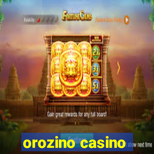 orozino casino